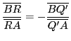 $ \dfrac{\overline{BR}}{\overline{RA}} = -\dfrac{\overline{BQ'}}{\overline{Q'A}}$