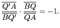 $ \dfrac{\overline{Q'A}}{\overline{BQ'}}\cdot\dfrac{\overline{BQ}}{\overline{QA}} = -1.$