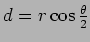 $d=r\cos \frac{\theta}{2}$